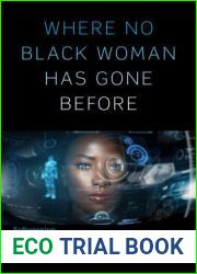 Where No Black Woman Has Gone Before: Subversive Portrayals in Speculative Film and TV