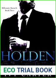 HOLDEN (Billionaire Bastards, Book Three)
