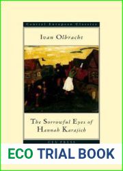 The Sorrowful Eyes Of Hannah Karajich (CEU Press Classics (formerly Central European Classics))