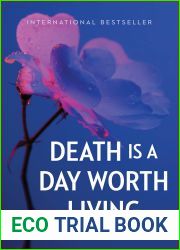 Death Is a Day Worth Living