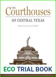 The Courthouses of Central Texas (Clifton and Shirley Caldwell Texas Heritage Series)