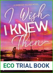 I Wish I Knew Then (Harbor Village #1)