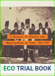 A History of Slavery and Emancipation in Iran, 1800-1929