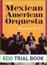 The Mexican American Orquesta: Music, Culture, and the Dialectic of Conflict