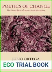 Poetics of Change: The New Spanish-American Narrative (Texas Pan American Series)