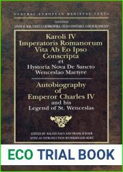 Autobiography of Emperor Charles IV and His Legend of St Wenceslas (Central European Medieval Texts)