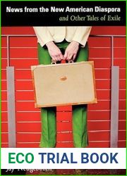 News from the New American Diaspora: and Other Tales of Exile (Literary Modernism)