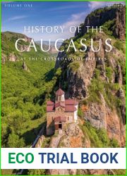 History of the Caucasus: Volume 1: At the Crossroads of Empires