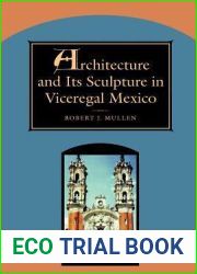 Architecture and Its Sculpture in Viceregal Mexico