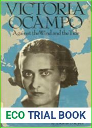 Victoria Ocampo: Against the Wind and the Tide (English and Spanish Edition)