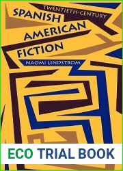 Twentieth-Century Spanish American Fiction (Texas Pan American Series)