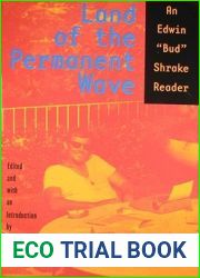 Land of the Permanent Wave: An Edwin and quot;Bud and quot; Shrake Reader