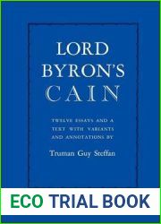 Lord Byron|s Cain: Twelve essays and a text with variants and annotations