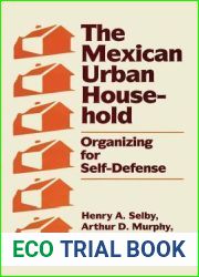 The Mexican Urban Household: Organizing for Self-Defense