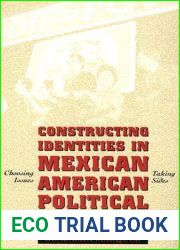 Constructing Identities in Mexican-American Political Organizations: Choosing Issues, Taking Sides