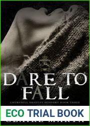 Dare To Fall (Churchill Bradley Academy, #3)