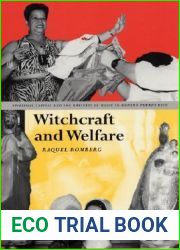 Witchcraft and Welfare: Spiritual Capital and the Business of Magic in Modern Puerto Rico