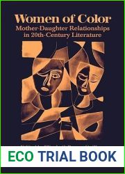 Women of Color: Mother-Daughter Relationships in 20th-Century Literature
