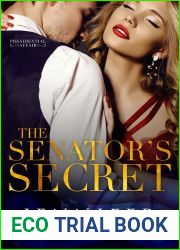 The Senator|s Secret (A Presidential Affair, #1)