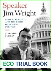 Speaker Jim Wright: Power, Scandal, and the Birth of Modern Politics