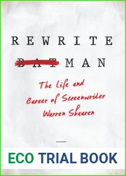Rewrite Man: The Life and Career of Screenwriter Warren Skaaren