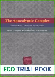 The Apocalyptic Complex: Perspectives, Histories, Persistence