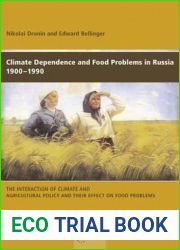 Climate Dependence and Food Problems in Russia, 1900-1990: The Interaction of Climate and Agricultural Policy and Their Effect on Food Problems