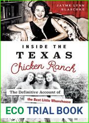 Inside the Texas Chicken Ranch: The Definitive Account of the Best Little Whorehouse