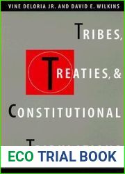 Tribes, Treaties, and Constitutional Tribulations