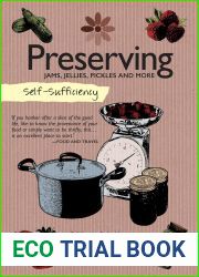 Preserving: Jams, Jellies, Pickles and More (Self-Sufficiency)