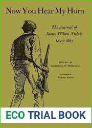 Now You Hear My Horn: The Journal of James Wilson Nichols, 1820-1887