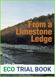 From a Limestone Ledge: Some Essays and Other Ruminations About Country Life in Texas