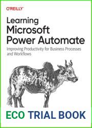 Learning Microsoft Power Automate: Improving Productivity for Business Processes and Workflows