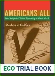 Americans All: Good Neighbor Cultural Diplomacy in World War II (Joe R. and Teresa Lozano Long Series in Latin American and Latino Art and Culture)