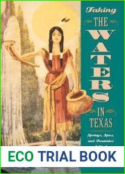 Taking the Waters in Texas: Springs, Spas, and Fountains of Youth