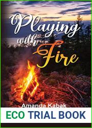 Playing with Fire