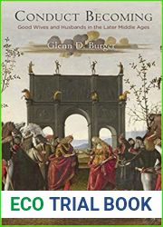 Conduct Becoming: Good Wives and Husbands in the Later Middle Ages (The Middle Ages Series)