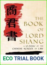 The Book of Lord Shang - A Classic of the Chinese School of Law