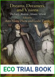 Dreams, Dreamers, and Visions: The Early Modern Atlantic World
