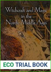 Witchcraft and Magic in the Nordic Middle Ages (The Middle Ages Series)
