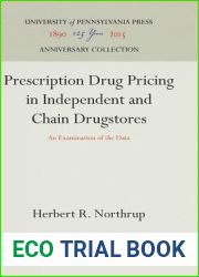 Prescription Drug Pricing in Independent and Chain Drugstores: An Examination of the Data (Anniversary Collection)