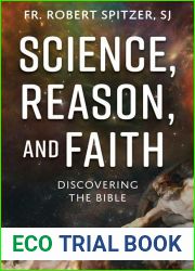 Science, Reason, and Faith: Discovering the Bible