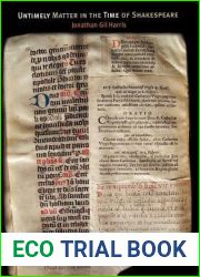 Untimely Matter in the Time of Shakespeare