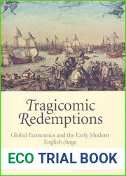 Tragicomic Redemptions: Global Economics and the Early Modern English Stage
