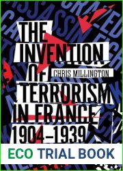 The Invention of Terrorism in France, 1904-1939