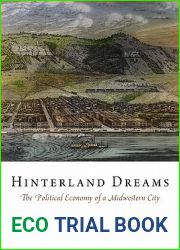 Hinterland Dreams: The Political Economy of a Midwestern City (American Business, Politics, and Society)