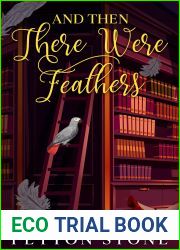 AND THEN There Were Feathers: A Small Town Cozy Murder Mystery