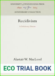 Recidivism: A Deficiency Disease (Anniversary Collection)