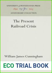 The Present Railroad Crisis (Anniversary Collection)