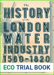 The History of the London Water Industry, 1580-1820